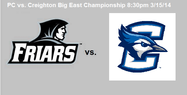 Game Notes & Preview: PC vs Creighton 3/15/14 Big East Championship #pcbb